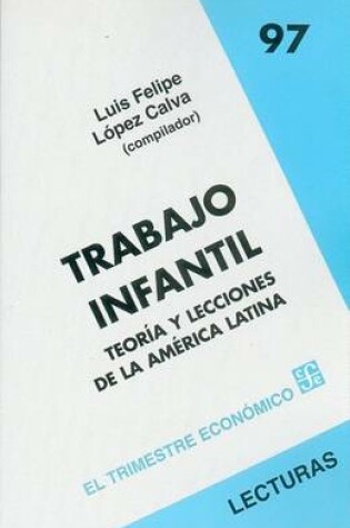 Cover of Trabajo Infantil - Teoria y Lecciones de La America Latina