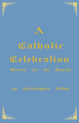 Book cover for A Catholic Celebration