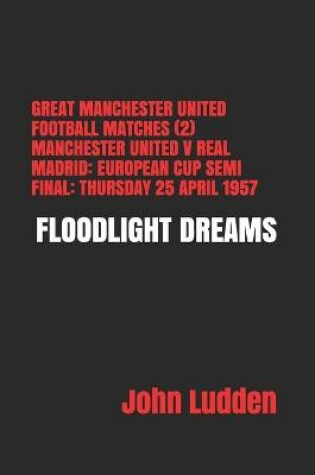 Cover of Great Manchester United Football Matches (2) Manchester United V Real Madrid