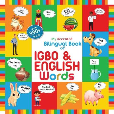 Cover of My Accented Bilingual Book of Igbo & English Words