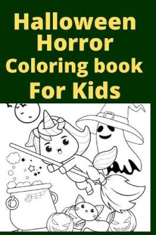 Cover of Halloween Horror Coloring book For Kids