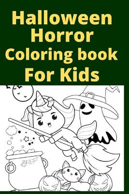 Book cover for Halloween Horror Coloring book For Kids