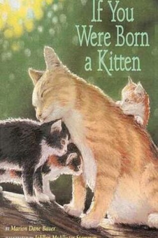 Cover of If You Were Born a Kitten