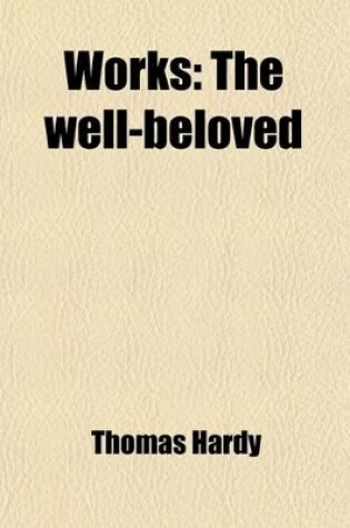 Cover of Works (Volume 15); The Well-Beloved