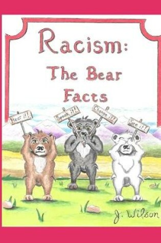 Cover of Racism The Bear Facts