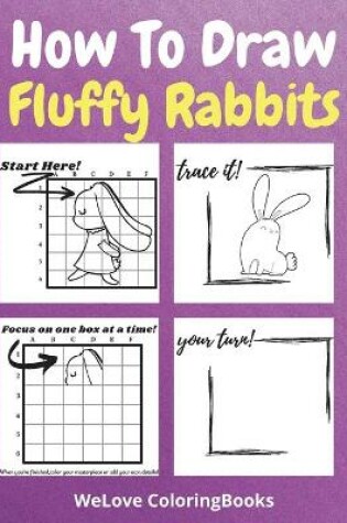 Cover of How To Draw Fluffy Rabbits