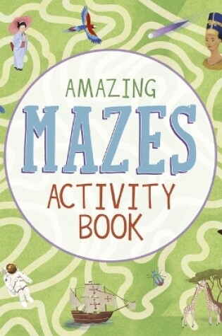 Cover of Amazing Mazes Activity Book