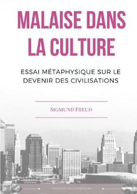 Book cover for Malaise dans la culture. Essai métaphysique sur le devenir des civilisations