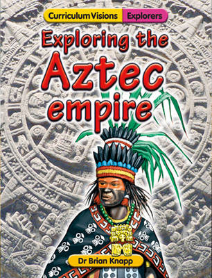 Book cover for Exploring the Aztec Empire