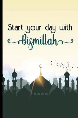 Book cover for Start your day with bismillah