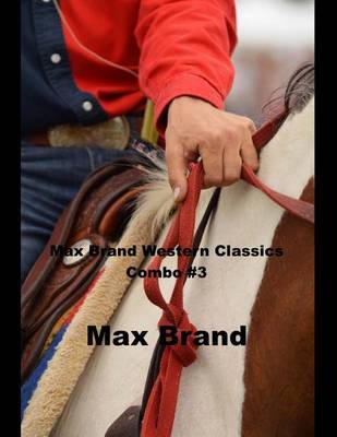 Book cover for Max Brand Western Classics Combo #3