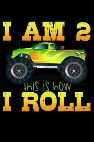 Cover of I Am 2 This Is How I Roll