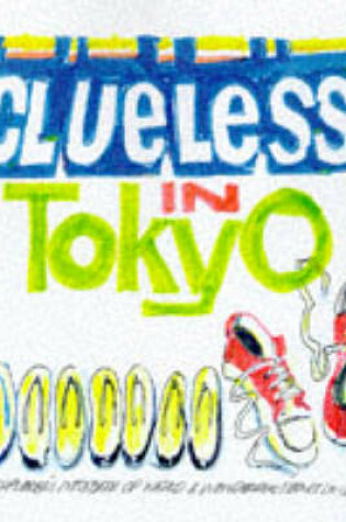 Cover of Clueless in Tokyo