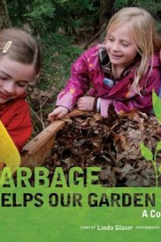 Cover of Garbage Helps Our Garden Grow
