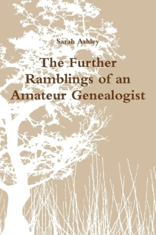 Cover of The Further Ramblings of an Amateur Genealogist