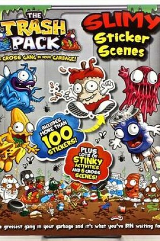Cover of The Trash Pack Slimy Sticker Scenes
