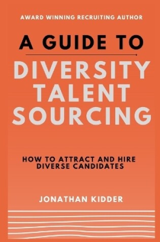 Cover of A Guide to Diversity Talent Sourcing