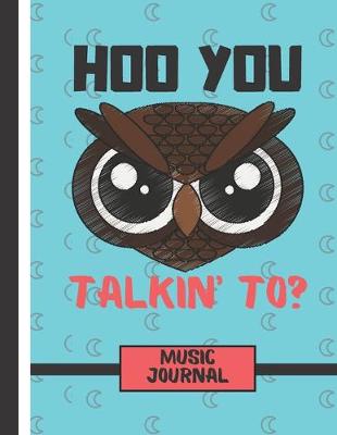 Book cover for Hoo You Talkin' To? (MUSIC JOURNAL)