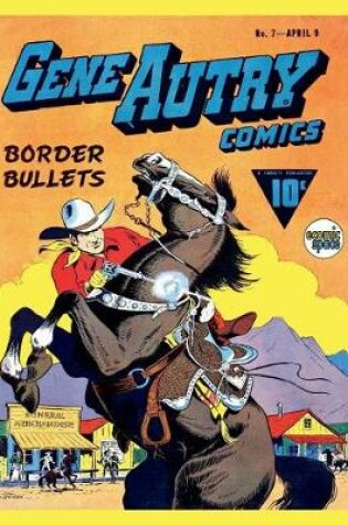 Cover of Gene Autry Comics #7