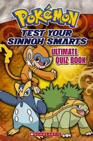 Cover of Test Your Sinnoh Smarts Ultimate Quiz Book
