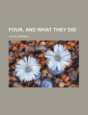 Book cover for Four, and What They Did