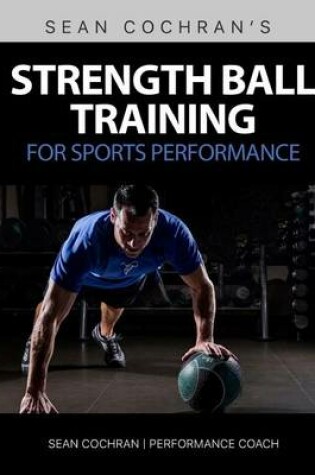 Cover of Strength Ball Training for Sports Performance