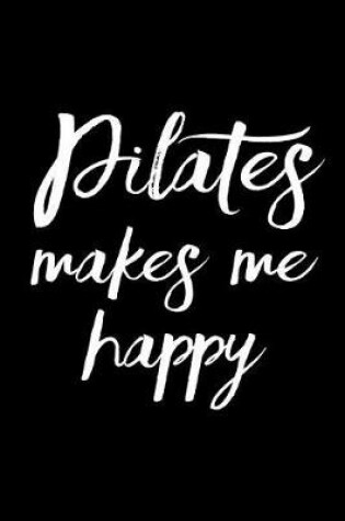 Cover of Pilates Makes Me Happy
