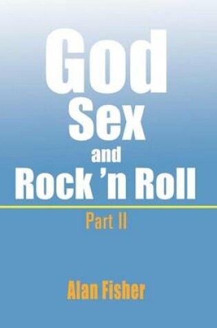 Cover of God, Sex and Rock' n Roll - Part II