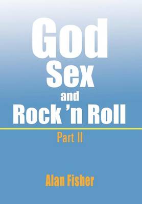 Book cover for God, Sex and Rock' n Roll - Part II