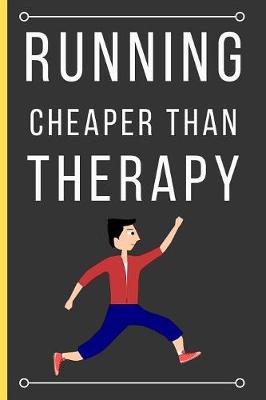 Book cover for Running Cheaper Than Therapy