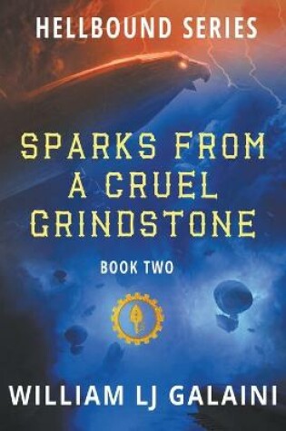 Cover of Sparks from a Cruel Grindstone