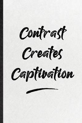 Book cover for Contrast Creates Captivation