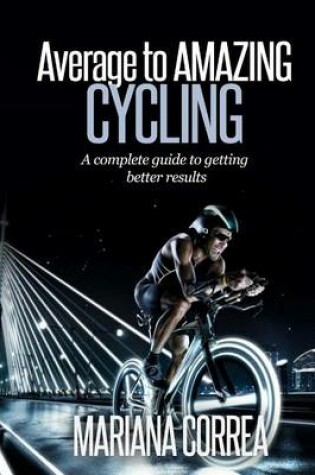 Cover of Average to AMAZING Cycling