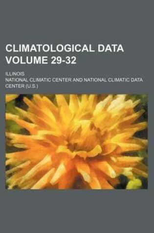 Cover of Climatological Data Volume 29-32; Illinois