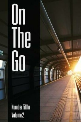 Cover of On The Go - Number Fill In - Volume 2