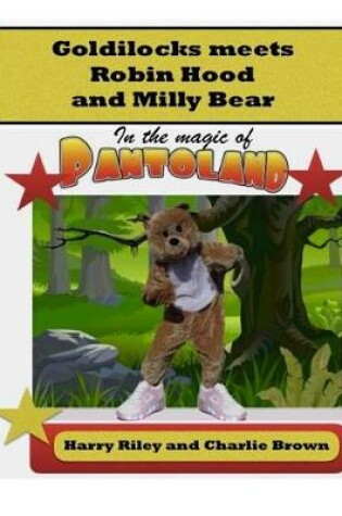 Cover of Goldilocks meets Robin Hood and Milly Bear