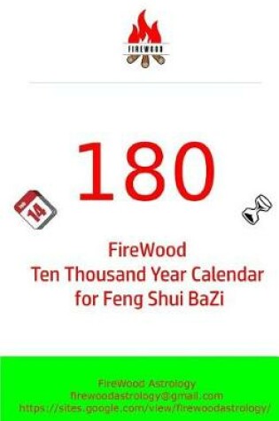 Cover of 180 FIREWOOD Ten Thousand Year Calendar for Feng Shui BaZi