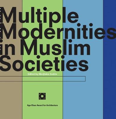 Book cover for Multiple Modernities in Muslim Societies