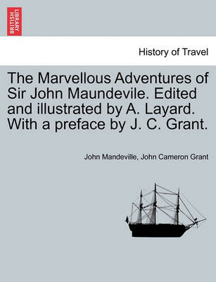 Book cover for The Marvellous Adventures of Sir John Maundevile. Edited and Illustrated by A. Layard. with a Preface by J. C. Grant.
