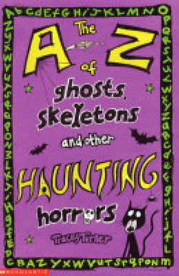 Book cover for The A-Z of Ghosts, Skeletons and Other Haunting Horrors