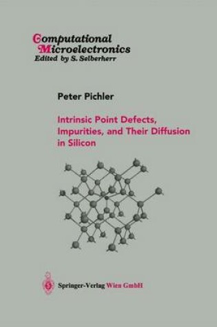 Cover of Intrinsic Point Defects, Impurities, and Their Diffusion in Silicon