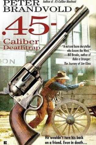 Cover of 45-Caliber Deathtrap