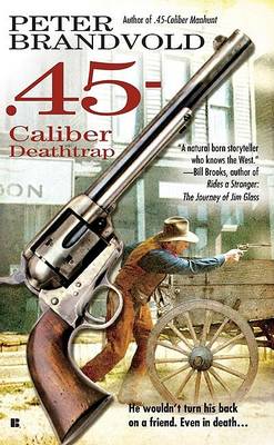 Book cover for 45-Caliber Deathtrap