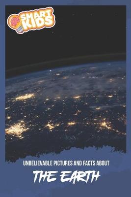 Book cover for Unbelievable Pictures and Facts About Earth
