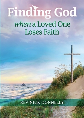 Book cover for Finding God When a Loved One Loses Faith