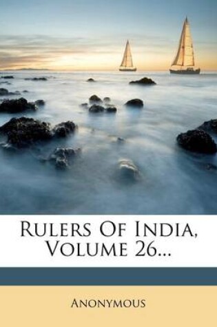 Cover of Rulers of India, Volume 26...