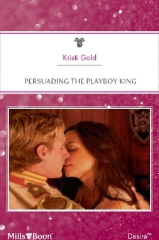 Cover of Persuading The Playboy King
