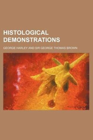 Cover of Histological Demonstrations