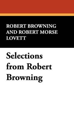 Book cover for Selections from Robert Browning