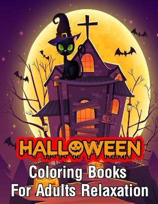 Book cover for Halloween Coloring Books For Adults Relaxation